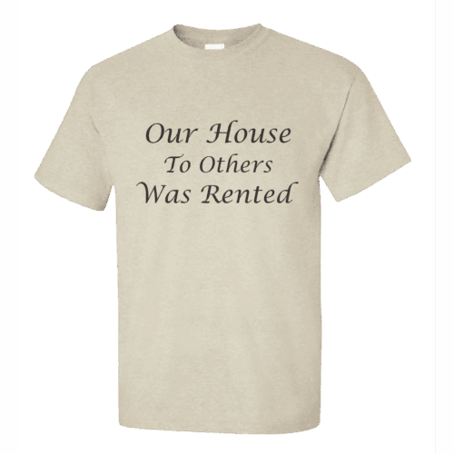 Unisex Tshirt Our House 16 Unisex Tshirt Our House